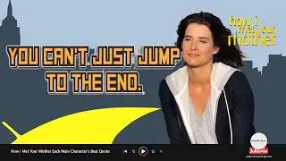 Main Character's ICONIC/Best Quote | How I Met Your Mother
