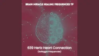 639 Hz Chakra Healing for Relationship Balance