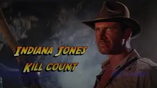Indiana Jones kill count (including the Adventures of Young Indiana Jones)