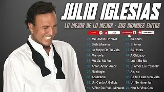 Julio Iglesias Lo Mejor De Lo Mejor Sus Grandes Exitos   Viejitas Pero Buenas Románticas #ab25
