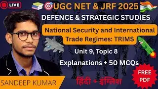National Security & TRIMS | Defence & Strategic Studies UGC NET JRF 2025 | Important MCQs & Notes