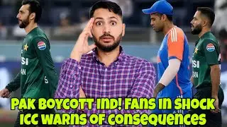 Pakistan boycott India match! ICC warns of consequences! Fans in shock! Ep 439