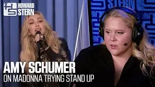Amy Schumer on Helping Madonna Try Stand-Up Comedy