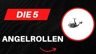 Die 5 Besten Angelrollen 2025 [DEUTSCH] - Top Besten Angelrollen im Vergleich und Test