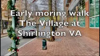 The Village at Shirlington VA. Early morning walk with a dog, Catalina.