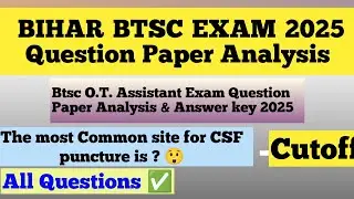 BTSC O.T. Assistant EXAM 2025❗Question Paper Analysis & Answer key | BTSC Exam Paper