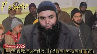 Latest Nazam 11 January 2026 || Moulana Gulzar Ahmad Salafi Sb.Batwina Ganderbal 