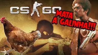 Cs Go - Mata a Galinha REUP