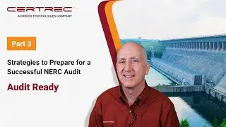 Strategies to Prepare for a Successful NERC Audit - Part 3 |  Audit Ready