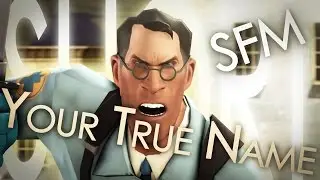 Ваше истинное имя (SFM Short)