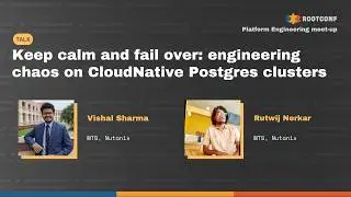 Keep calm and fail over: engineering chaos on CloudNative Postgres clusters