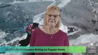 Course Trailer: JOUR 439/639 Science Writing for Popular Media