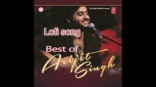 Arijit Singh Lofi Vibes &ndash; Soulful Nights 🌙