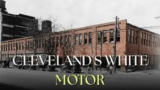 The Dark Story Behind Cleveland's White Motor: Where Army Trucks Were Born Plant