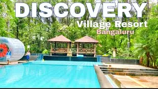 DISCOVERY VILLAGE RESORT, BANGALURU.Where Nature 🏞️Meets Adventure!🥾