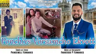 Ponchvis Vorsamcho Ekvott | Princewell Fernandes | new konkani song 2024 | #konkanisongs