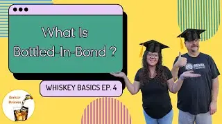 What Is Bottled In Bond???