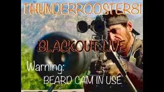 BEST BLACKOUT  DROP LOCATIONS-CRATE SPAWS AND MORE!!! ThunderRooster81 w/ LIVE BEARD CAM!