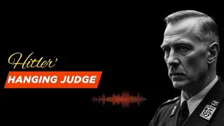  Roland Freisler: Hitler's Hanging Judge and the Tribunal of Terror 