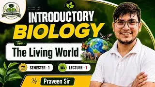 Introductory Biology || The living World  || lecture - 1 By :- Praveen Sir