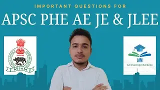 Important questions for APSC AE JE | PHE AE JE | FISHERY JE | JLEE