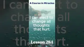 ACIM 2025 - Ежедневный урок 284 #курсчудес #медитация #акимедитация