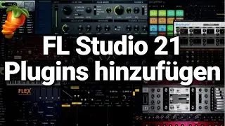 FL Studio 21 Plugins installieren + Plugins in FL Studio 21 einf&uuml;gen Trick  | FL Studio