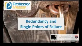 Redundancy and Single Points of Failure - CompTIA Security+ SY0-401: 2.8