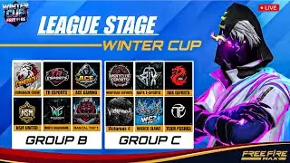 WINTER CUP | LEAGUE STAGE  GROUP B&C DAY 2 | FREE FIRE MAX ESPORTS