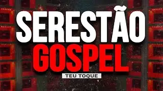 Serestao Gospel 2024 | TEU TOQUE Voc&ecirc; Vers&atilde;o Seresta Gospel 2024 / @isaacremix_oficial