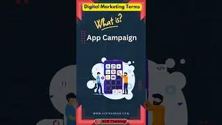 What is App Campaign in digital marketing #DigitalMarketingGlossary #DigitalMarketingTerminology