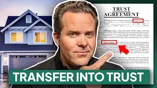 How to Put Your Home into Your Trust [Step-by-Step]