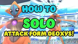 How to SOLO ATTACK FORM DEOXYS RAIDS in Pok&eacute;mon GO!