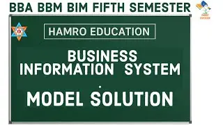 BIS MODEL SOLUTION | BBA BBM BIM BBA-F | Fifth Semester | Hamro Education | TU | New syllabus |