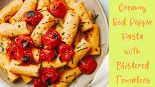 VEGETARIAN Recipe Projects|🍝𝗖𝗥𝗘𝗔𝗠𝗬 𝗥𝗘𝗗 𝗣𝗘𝗣𝗣𝗘𝗥 𝗣𝗔𝗦𝗧𝗔 𝗪𝗜𝗧𝗛 𝗕𝗟𝗜𝗦𝗧𝗘𝗥𝗘𝗗 𝗧𝗢𝗠𝗔𝗧𝗢𝗘𝗦🍝