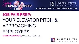 Spring 2025 Job Fair Prep: Your Elevator Pitch & Approaching Employers