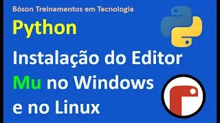 Instala&ccedil;&atilde;o do Editor de C&oacute;digo Mu para programa&ccedil;&atilde;o em Python, no Linux e Windows