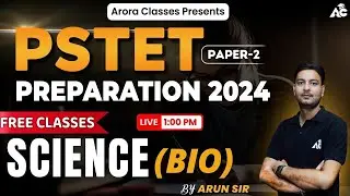 PSTET Science Preparation 2024 | PSTET Paper 2 Biology | Day-1 | By Arun Sir | Punjab PSTET 2024