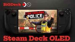Contraband Police on Steam Deck OLED | Performance Test & Is It Worth Buying?