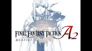 Trial of Clan Trials Part 2 | Final Fantasy Tactics A2: Grimoire of the Rift