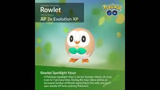 Pok&eacute;mon Go Spotlight Hour Rowlet (No Shiny ) Bonus 2x Evolution XP 14 March2023 #pokemongo#subscribe