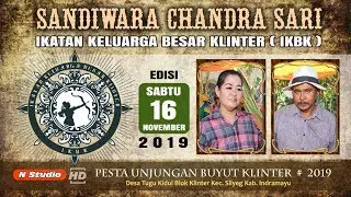 LIVE SANDIWARA CHANDRA SARI || PESTA UNJUNGAN BUYUT KLINTER || SIANG