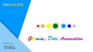 LOADER (Glowing Dots Animation)