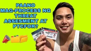 Paano mag-process ng Threat Assesment at PTCFOR? Share ko ang naging proseso ko.
