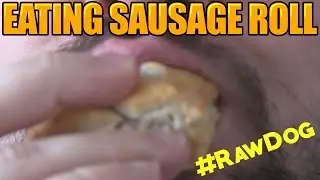 EATING A SAUSAGE ROLL #RAWDOG