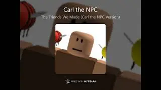 The Friends We Made (Carl the NPC Version) #roblox #rbbattles