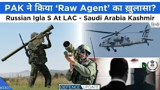Defence Updates #2307 - Russia Igla-S At LAC, Saudi Arabia Kashmir Support, IAF Apache Recovery