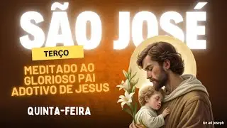 Terço meditado ao Glorioso São José - 29 de janeiro