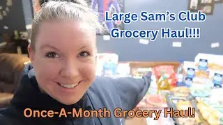 Sam's Club Grocery Haul ~ Filling My Freezer and Pantry for Another Month #groceryhaul #samsclub