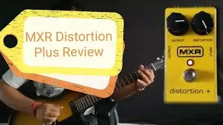 MXR Distortion Plus Review With Surjo